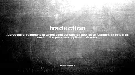 to mean traduction|what does traduction mean.